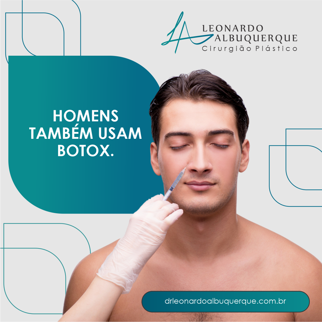 Homens também usam Botox.