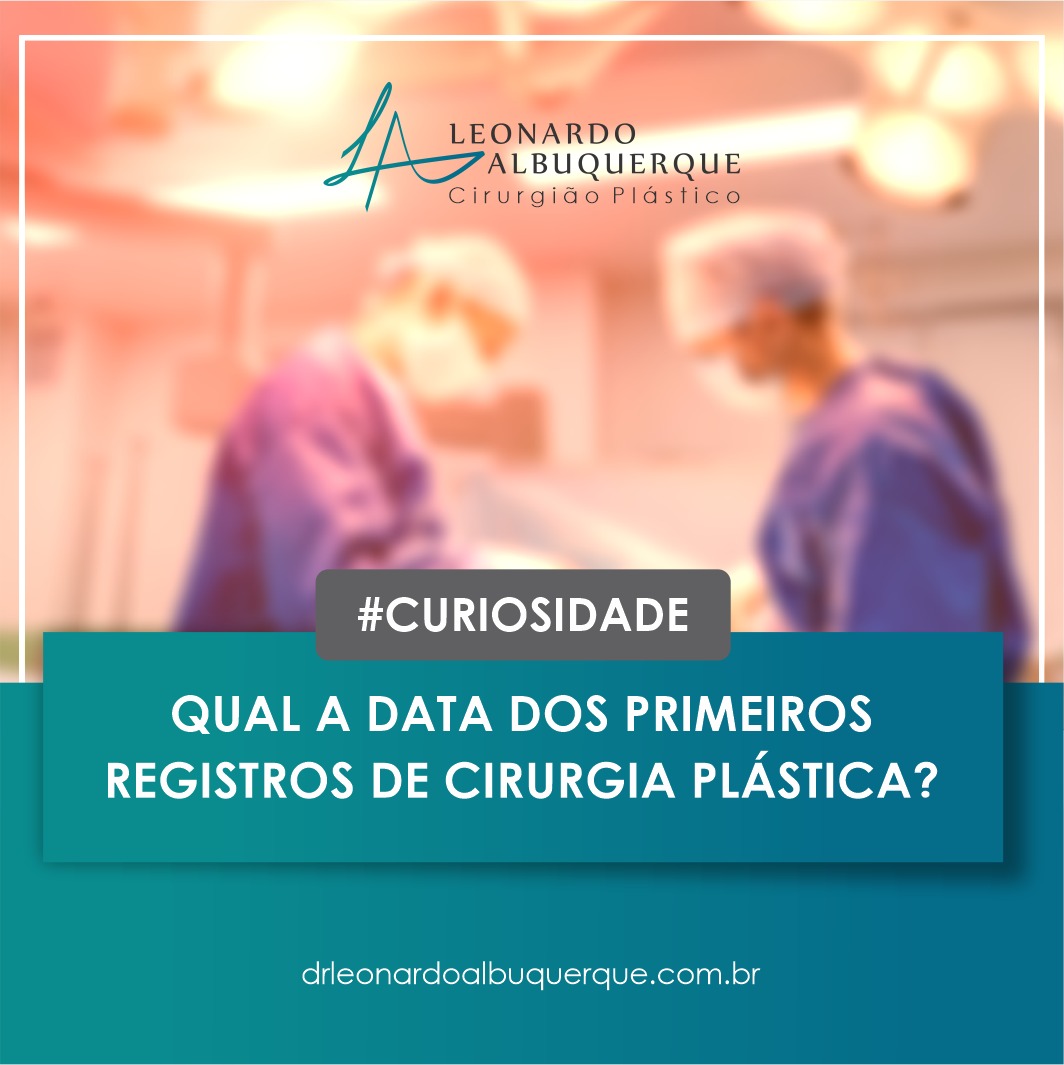 A História da Cirurgia Plástica.