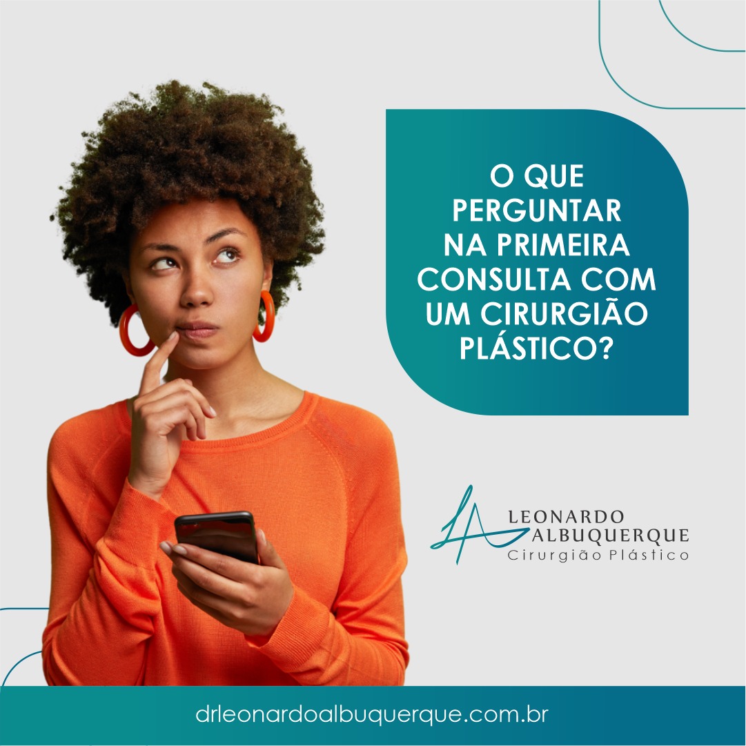 O que perguntar na primeira Consulta com um Cirurgião Plástico?