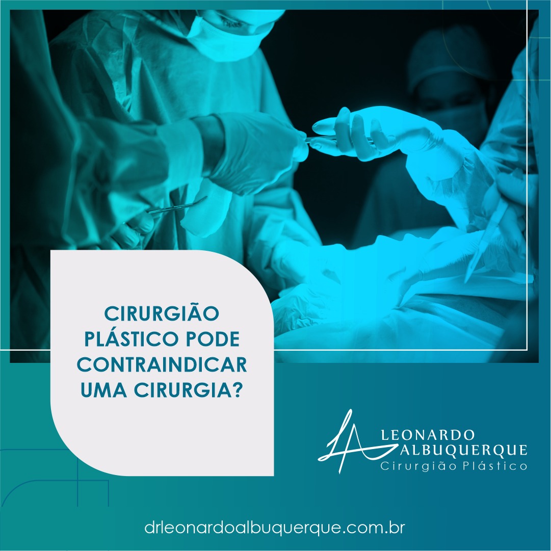Cirurgião plástico pode contraindicar uma cirurgia?
